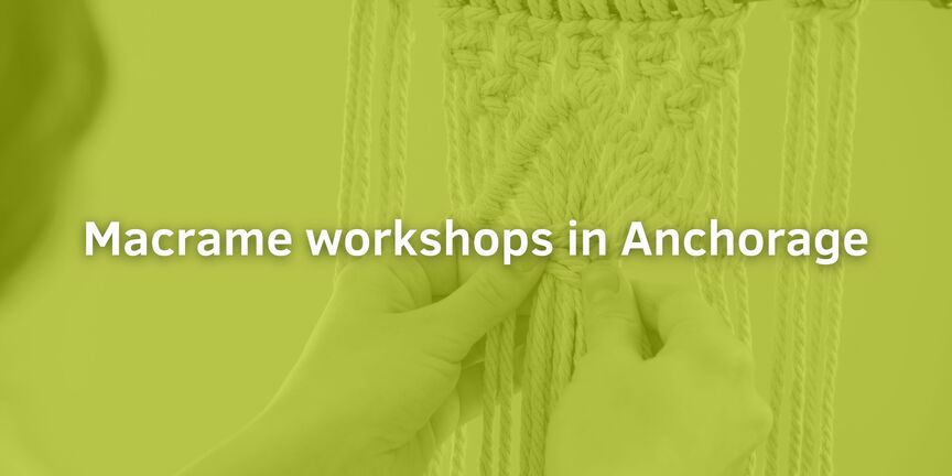 Macrame-workshops-in-Anchorage