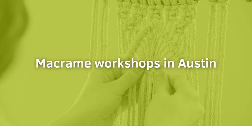 Macrame-workshops-in-Austin