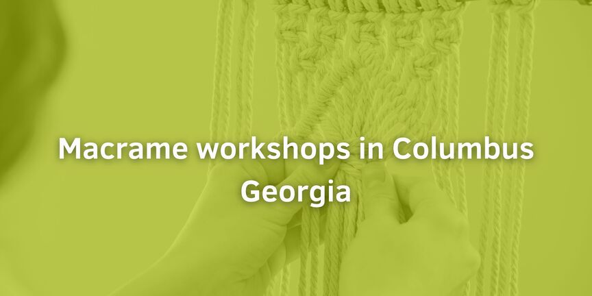 Macrame-workshops-in-Columbus-Georgia