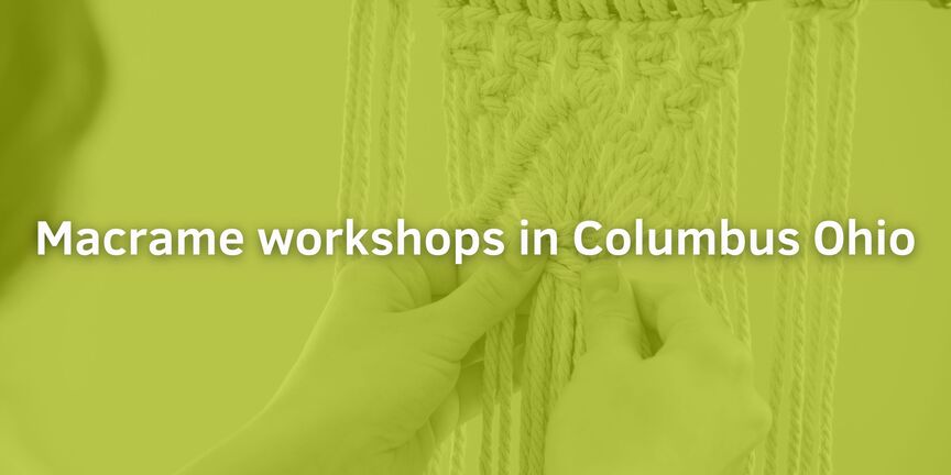 Macrame-workshops-in-Columbus-Ohio