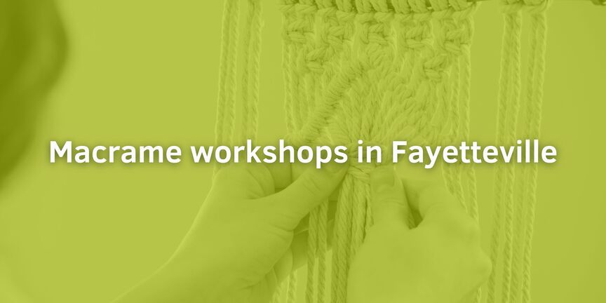 Macrame-workshops-in-Fayetteville