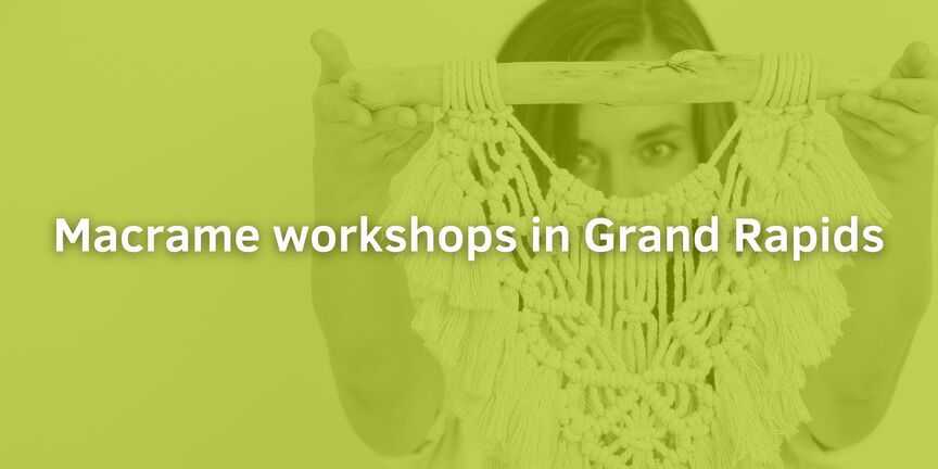 Macrame-workshops-in-Grand-Rapids