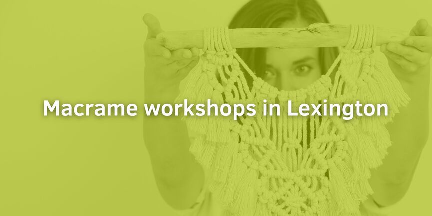 Macrame-workshops-in-Lexington
