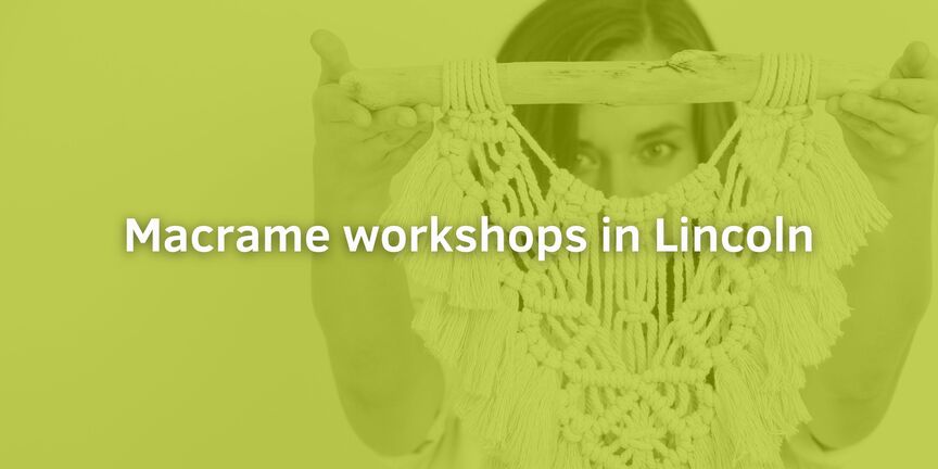 Macrame-workshops-in-Lincoln