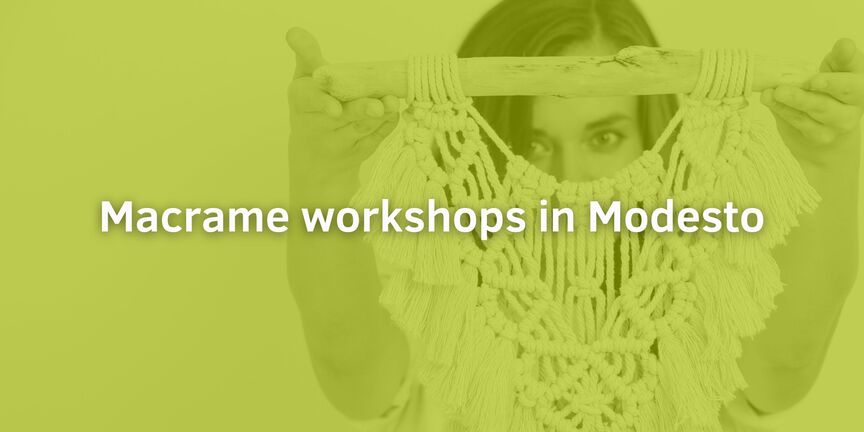 Macrame-workshops-in-Modesto