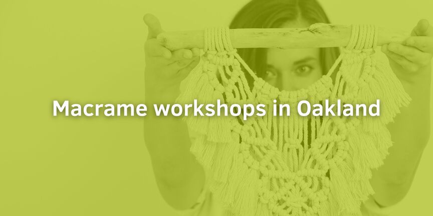 Macrame-workshops-in-Oakland