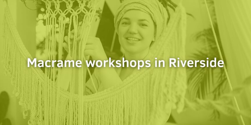 Macrame-workshops-in-Riverside